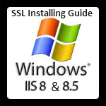 SSL Installing Guide for IIS 8 & 8.5