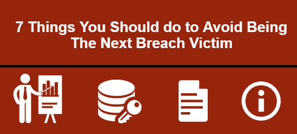 7 Things to Avoid next Breach Victim
