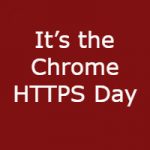 Chrome HTTPS Day