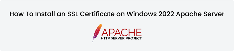 How To Install an SSL Certificate on Windows 2022 Apache Server