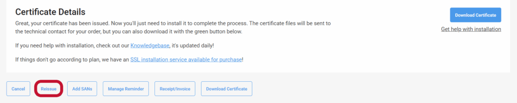 An example showing where to access the Reissue button for reissuing your SSL/TLS certificate, which is required when you add one or more SAN domains to an SSL/TLS certificate